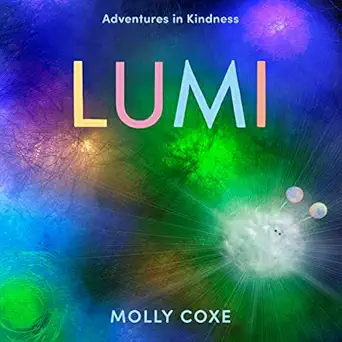 lumi adventures in kindness 1st edition molly coxe 1614297924, 978-1614297925