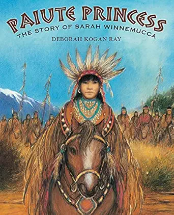 paiute princess the story of sarah winnemucca 1st edition deborah kogan ray 0374398976, 978-0374398972