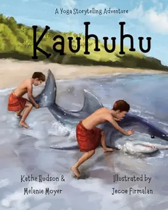 a yoga storytelling adventure kauhuhu 1st edition melanie moyer ,kathe hudson ,jecoe firmalan 1734098422,