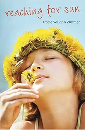 reaching for sun 1st edition tracie vaughn zimmer 1599900378, 978-1599900377