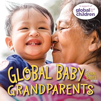 global baby grandparents 1st edition maya ajmera 162354453x, 978-1623544539