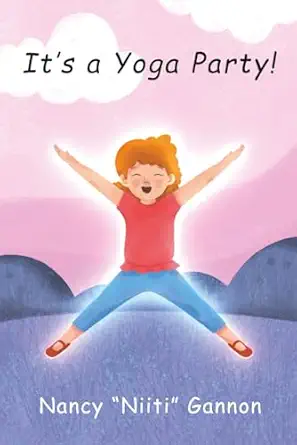 its a yoga party 1st edition nancy gannon 1957460083, 978-1957460086
