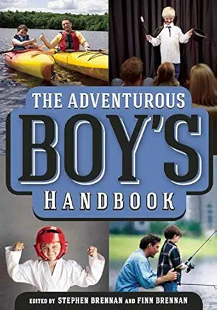 the adventurous boys handbook 1st edition stephen brennan ,finn brennan 1628737077, 978-1628737073