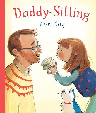 daddy sitting 1st edition eve coy 1328489892, 978-1328489890