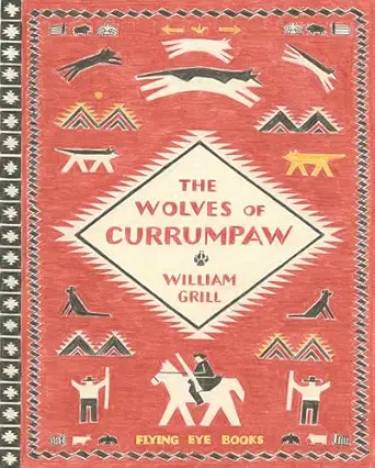 the wolves of currumpaw 1st edition william grill 1909263834, 978-1909263833