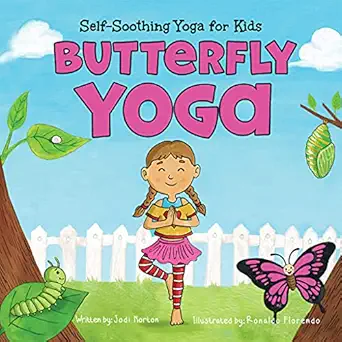 butterfly yoga self soothing yoga for kids 1st edition jodi norton ,ronaldo florendo 1955151105,