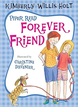 piper reed forever friend 1st edition kimberly willis holt 125002725x, 978-1250027252