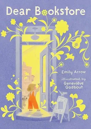 dear bookstore 1st edition emily arrow ,genevia ve godbout 1536210692, 978-1536210699