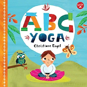 abc for me abc yoga join us and the animals out in nature and learn some yoga 1st edition christiane engel