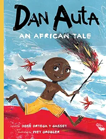dan auta an african tale 1st edition josa c ortega y gasset ,piet grobler ,elisa amado ,federico dr allodi