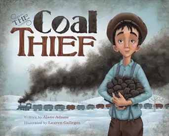 the coal thief 1st edition alane adams ,lauren gallegos 1940716276, 978-1940716275