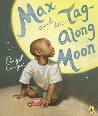 max and the tag along moon 1st edition floyd cooper 0147515467, 978-0147515469