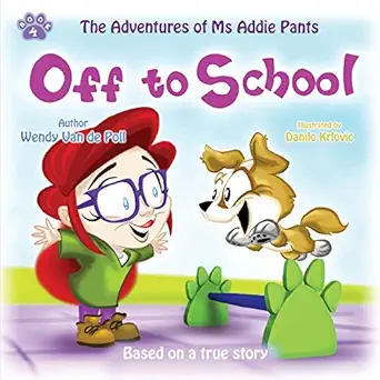 off to school 1st edition wendy van de poll ,danilo krlovic 1732437513, 978-1732437517