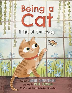 being a cat a tail of curiosity 1st edition maria gianferrari ,pete oswald 0063067927, 978-0063067929