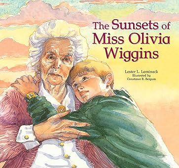 the sunsets of miss olivia wiggins 1st edition lester l laminack ,constance r bergum 1682630633,