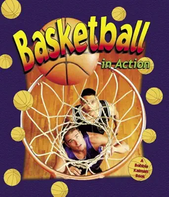 basketball in action 1st edition john crossingham 0778701743, 978-0778701743