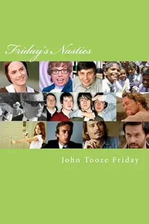 fridays nasties byzylyk 1st edition mr john tooze friday 1508625808, 978-1508625803
