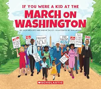 if you were a kid at the march on washington 1st edition aaron talley ,josh gregory ,ana latese 1546136231,