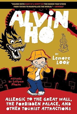 alvin ho allergic to the great wall the forbidden palace and other tourist attractions 1st edition lenore