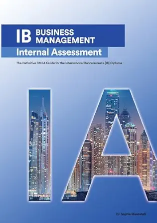 ib business management the definitive business management hl/sl ia guide for the international baccalaureate