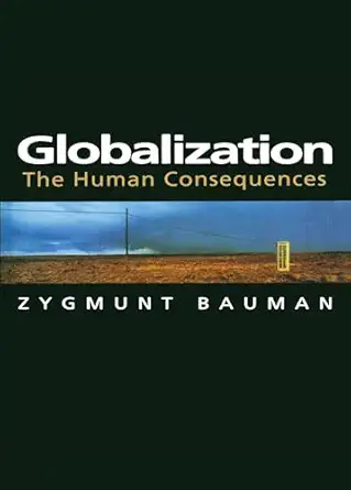 globalization the human consequences 1st edition zygmunt bauman 023111429x, 978-0231114295