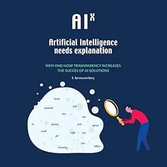 aix artificial intelligence needs explanation why and how transparency increases the success of ai solutions