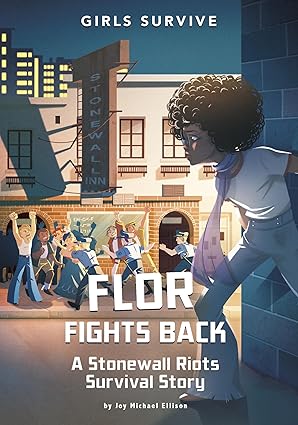 flor fights back a stonewall riots survival story 1st edition joy michael ellison ,francesca ficorilli