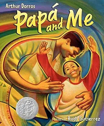 papa and me 1st edition arthur dorros ,rudy gutierrez 0060581581, 978-0060581589