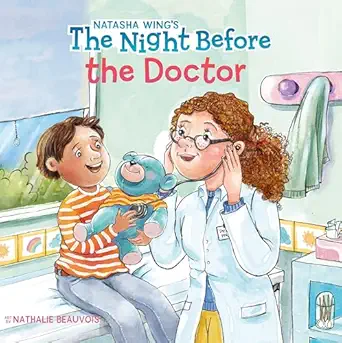 the night before the doctor 1st edition natasha wing ,nathalie beauvois 0593519817, 978-0593519813