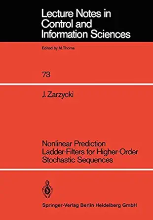 nonlinear prediction ladder filters for higher order stochastic sequences 1st edition jan zarzycki