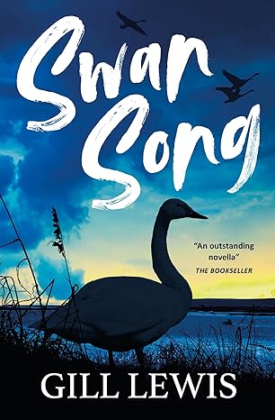 swan song 1st edition gill lewis 1781129541, 978-1781129548