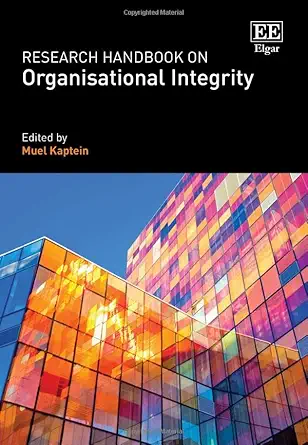 research handbook on organisational integrity 1st edition muel kaptein 1803927925, 978-1803927923