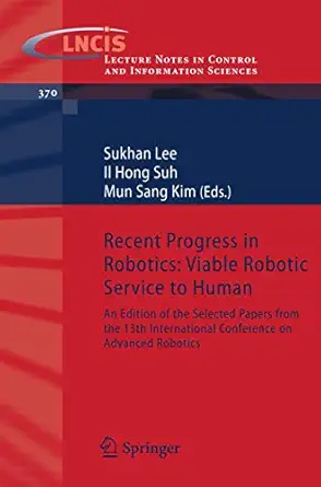 recent progress in robotics viable robotic service to hum   of the selected papers from the 13th