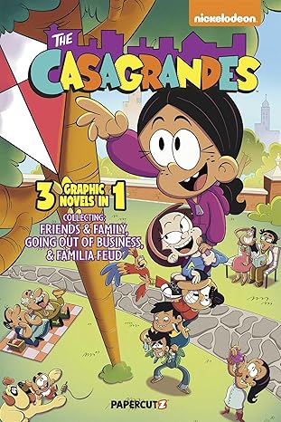 the casagrandes 3 in 1 vol 2 collecting friends and family going out of business and familia feud 1st edition