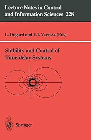 stability and control of time delay systems 1st edition luc dugard ,erik i verriest 3540761934, 978-3540761938