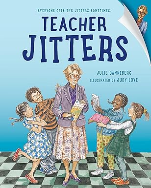 teacher jitters 1st edition julie danneberg ,judy love 1623544343, 978-1623544348