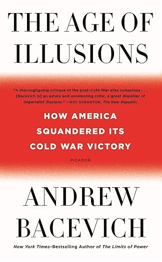 age of illusions 1st edition andrew bacevich 1250787637, 978-1250787637