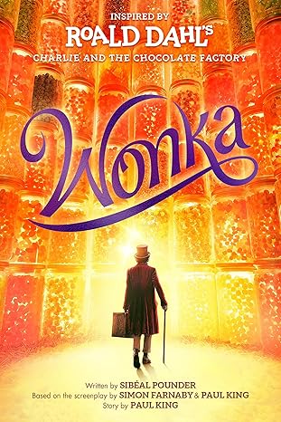 wonka 1st edition siba c al pounder ,roald dahl ,simon farnaby ,paul king 0593528697, 978-0593528693