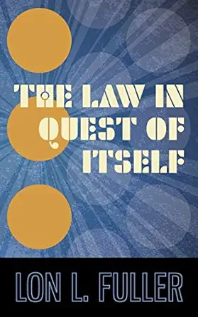 the law in quest of itself 1st edition lon l fuller 1584770163, 978-1584770169