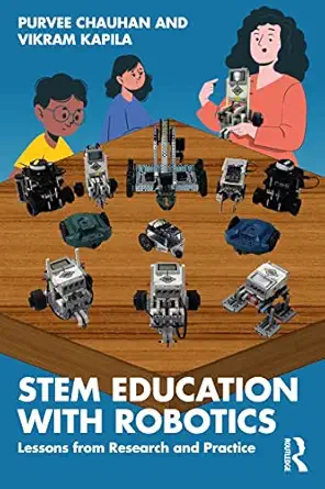 stem education with robotics 1st edition purvee chauhan ,vikram kapila 1032367571, 978-1032367576