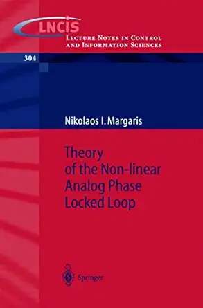 theory of the non linear analog phase locked loop 1st edition nikolaos i margaris 3540213392, 978-3540213390