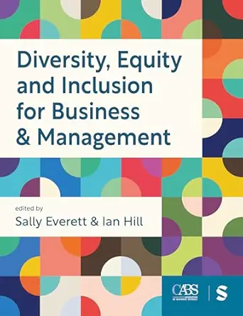diversity equity and inclusion for business and management 1st edition sally everett ,ian hill 1529686415,