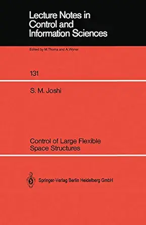 control of large flexible space structures 1st edition suresh m joshi 3540514678, 978-3540514671