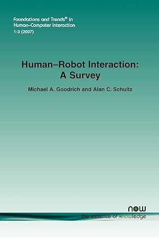 human robot interaction a survey in human computer interaction 1st edition michael a goodrich ,alan c schultz