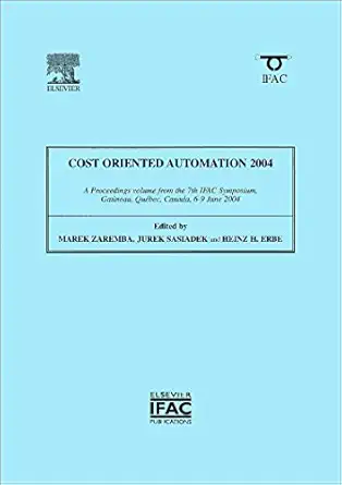 cost oriented automation 2004 1st edition marek zaremba ,jerzy z sasiadek ,h h erbe 0080443095, 978-0080443096