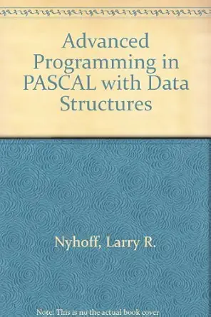 advanced programming in pascal with data structures 1st edition larry r nyhoff ,sanford leestma 0023695501,