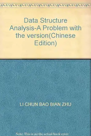 data structure analysis a problem with the version 1st edition li chun bao bian zhu 7302136742, 978-7302136743