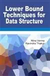 lower bound techniques for data structure 1st edition nina verma ravindra thakur 8182204488, 978-8182204485