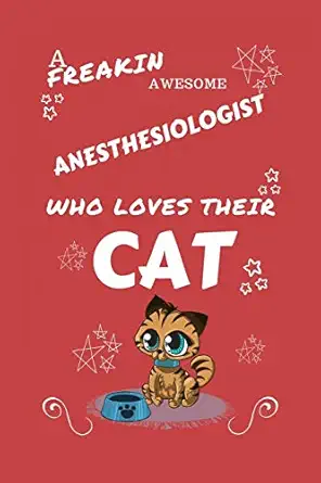 a freakin awesome anesthesiologist who loves their cat perfect gag gift for an anesthesiologist who happens