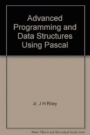 advanced programming and data structures using pascal 1st edition j h riley jr 0534982131, 978-0534982133